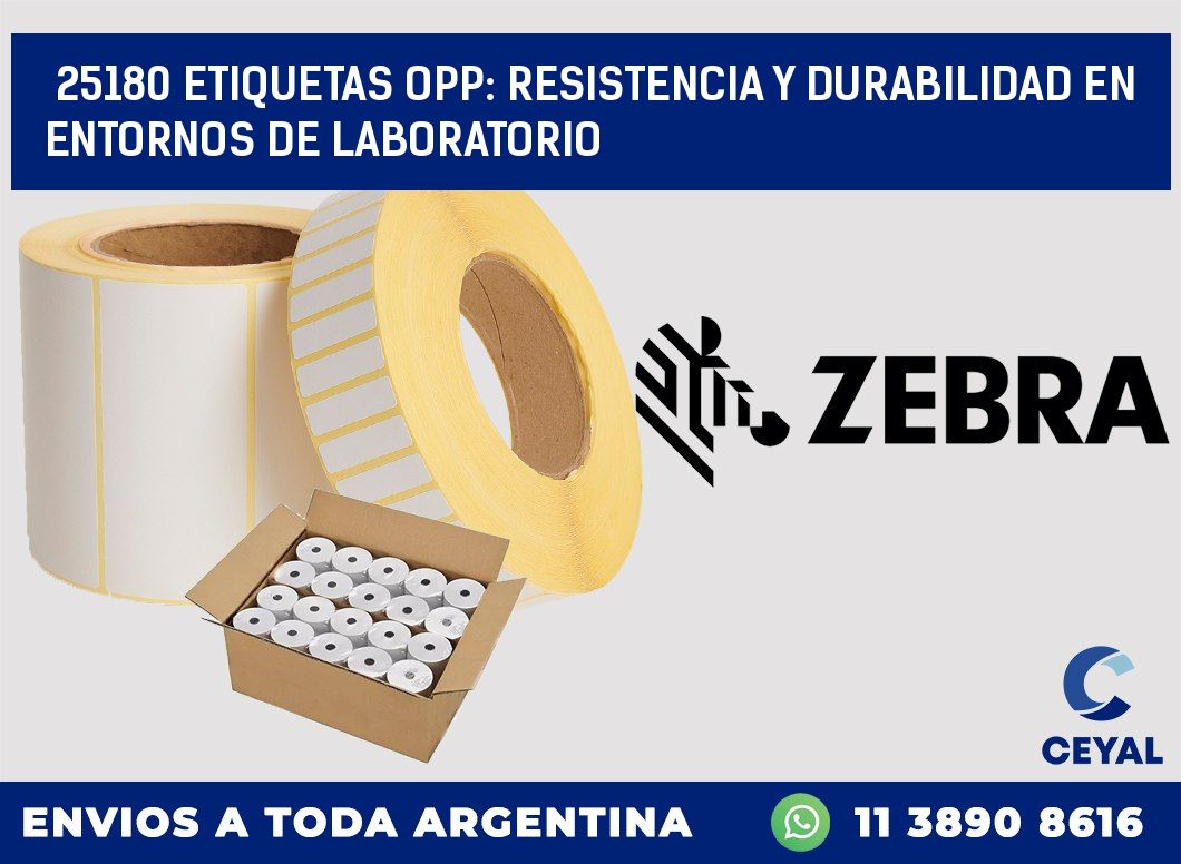 25180 ETIQUETAS OPP: RESISTENCIA Y DURABILIDAD EN ENTORNOS DE LABORATORIO