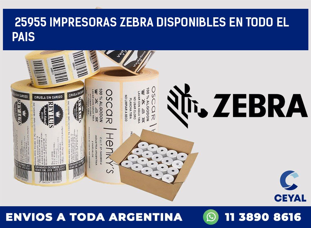 25955 IMPRESORAS ZEBRA DISPONIBLES EN TODO EL PAIS