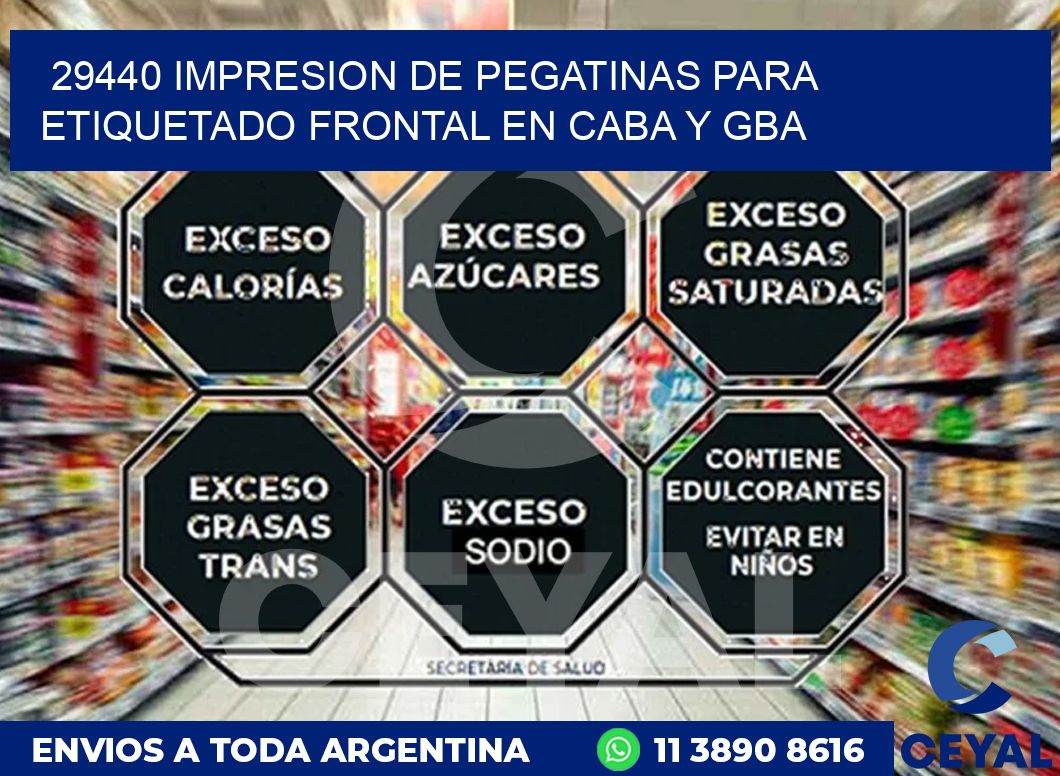 29440 IMPRESION DE PEGATINAS PARA ETIQUETADO FRONTAL EN CABA Y GBA