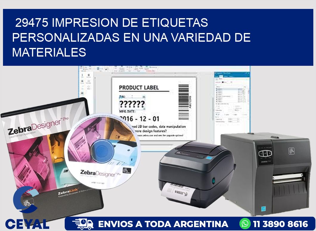 29475 IMPRESION DE ETIQUETAS PERSONALIZADAS EN UNA VARIEDAD DE MATERIALES