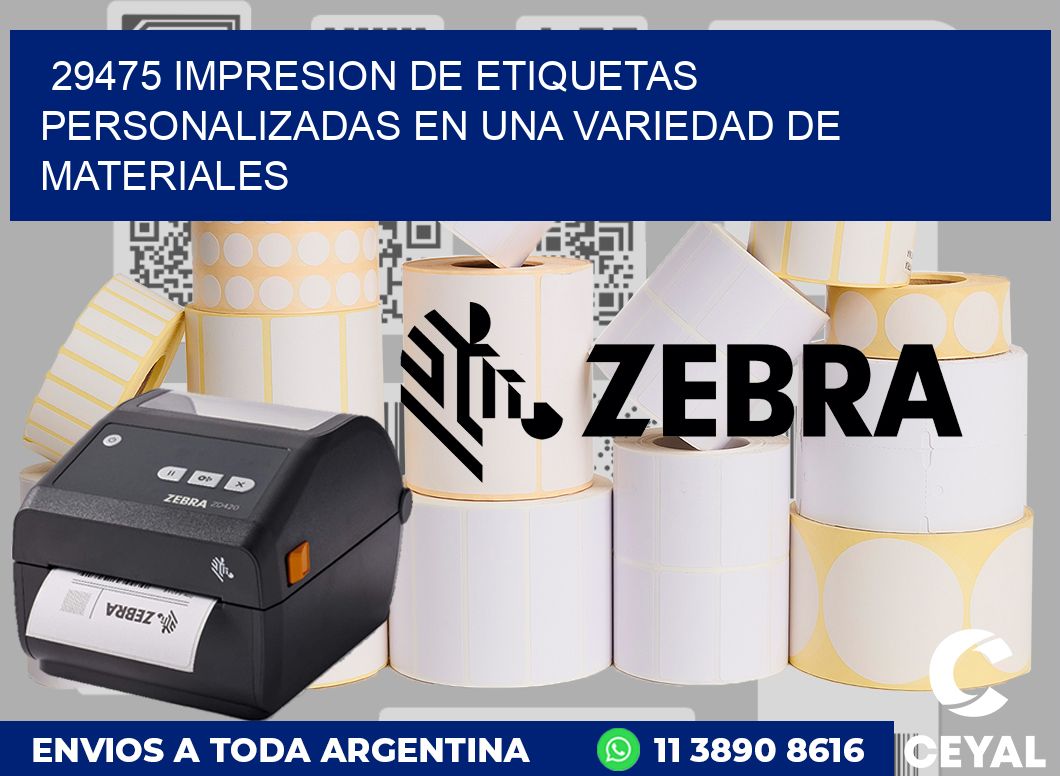 29475 IMPRESION DE ETIQUETAS PERSONALIZADAS EN UNA VARIEDAD DE MATERIALES