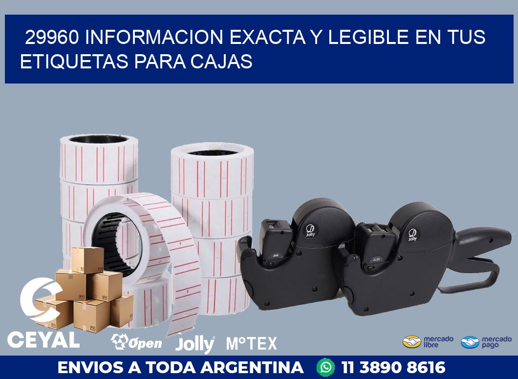 29960 INFORMACION EXACTA Y LEGIBLE EN TUS ETIQUETAS PARA CAJAS