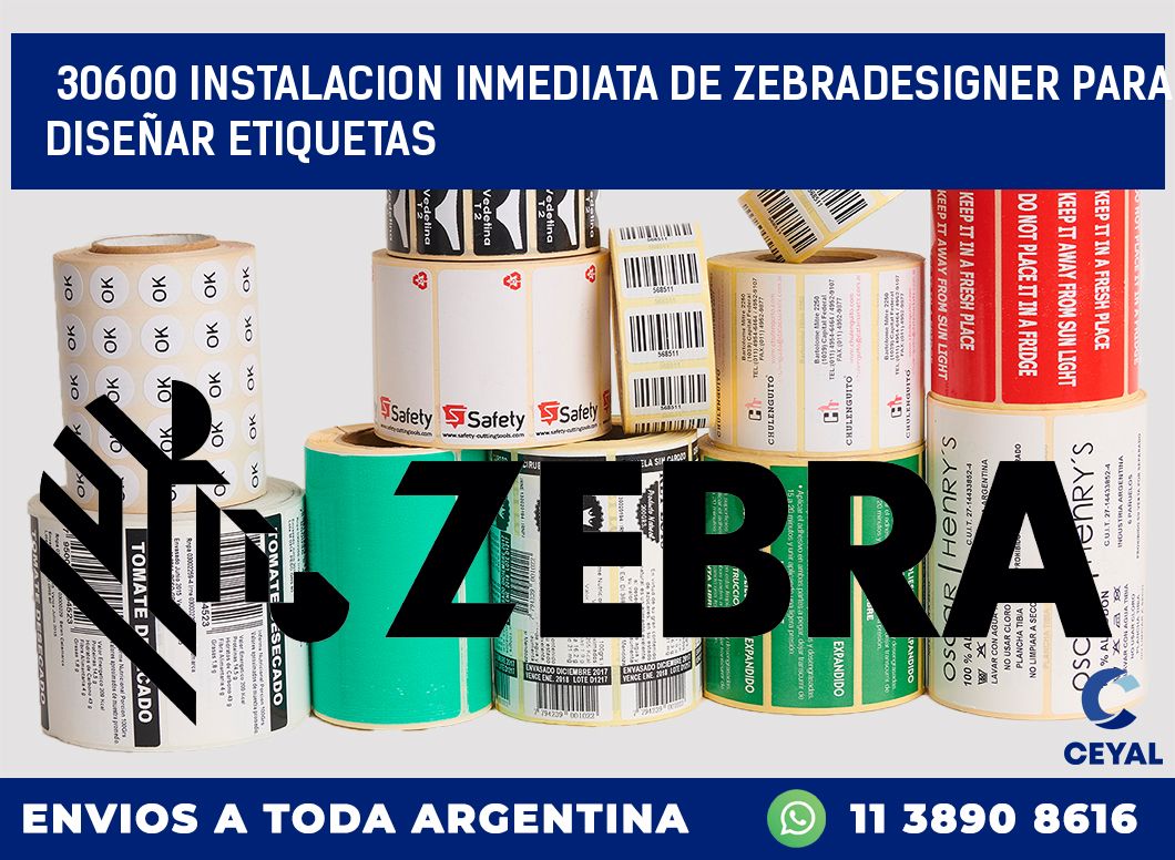 30600 INSTALACION INMEDIATA DE ZEBRADESIGNER PARA DISEÑAR ETIQUETAS