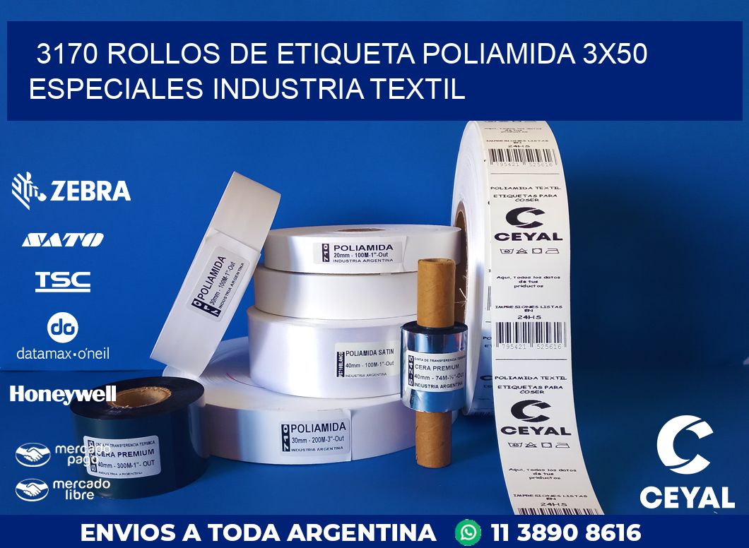 3170 ROLLOS DE ETIQUETA POLIAMIDA 3X50 ESPECIALES INDUSTRIA TEXTIL