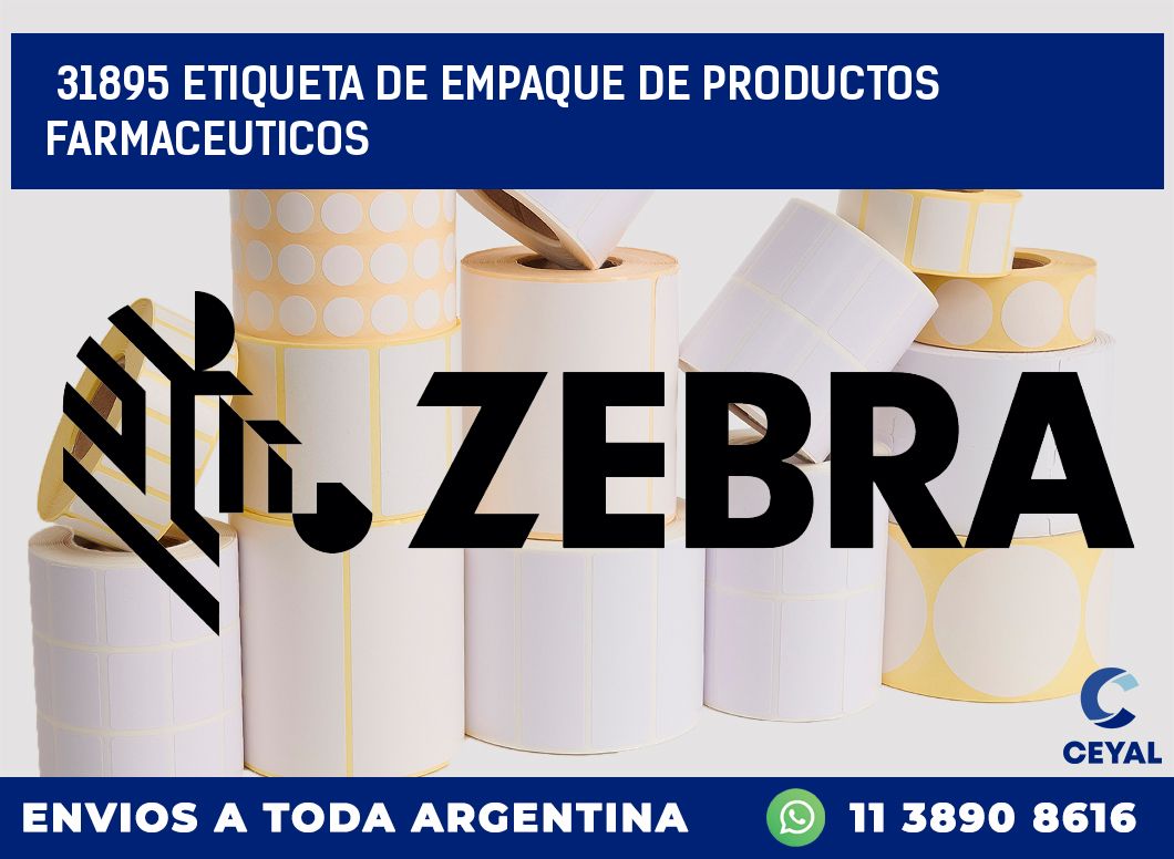 31895 ETIQUETA DE EMPAQUE DE PRODUCTOS FARMACEUTICOS