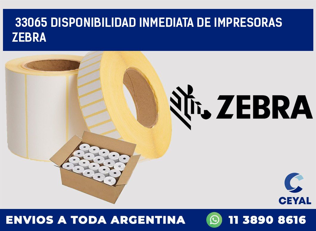 33065 DISPONIBILIDAD INMEDIATA DE IMPRESORAS ZEBRA
