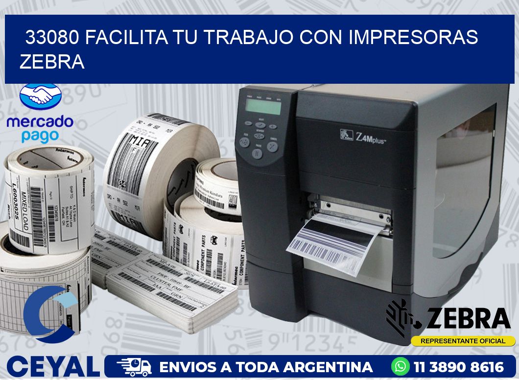 33080 FACILITA TU TRABAJO CON IMPRESORAS ZEBRA