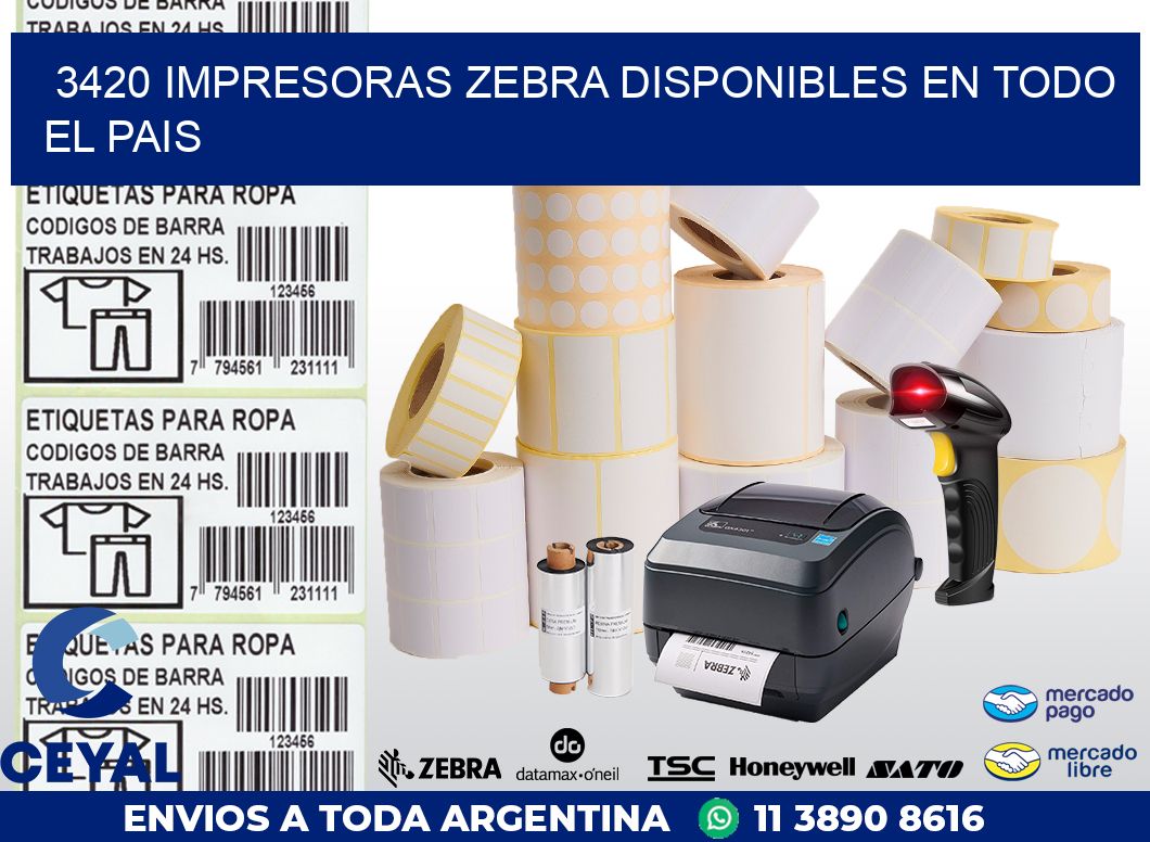 3420 IMPRESORAS ZEBRA DISPONIBLES EN TODO EL PAIS