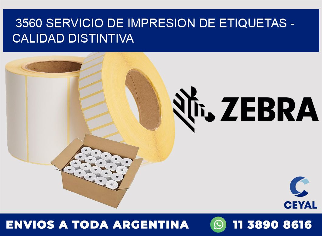 3560 SERVICIO DE IMPRESION DE ETIQUETAS – CALIDAD DISTINTIVA