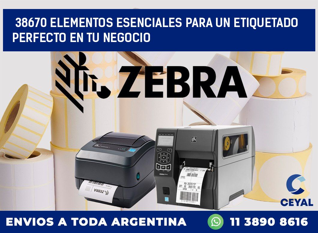 38670 ELEMENTOS ESENCIALES PARA UN ETIQUETADO PERFECTO EN TU NEGOCIO