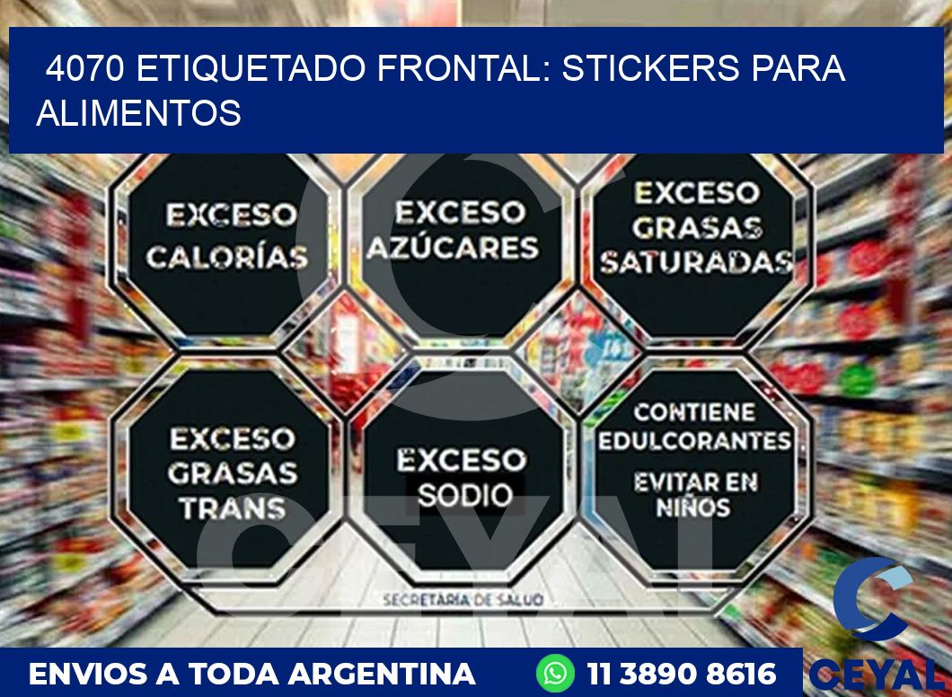4070 ETIQUETADO FRONTAL: STICKERS PARA ALIMENTOS