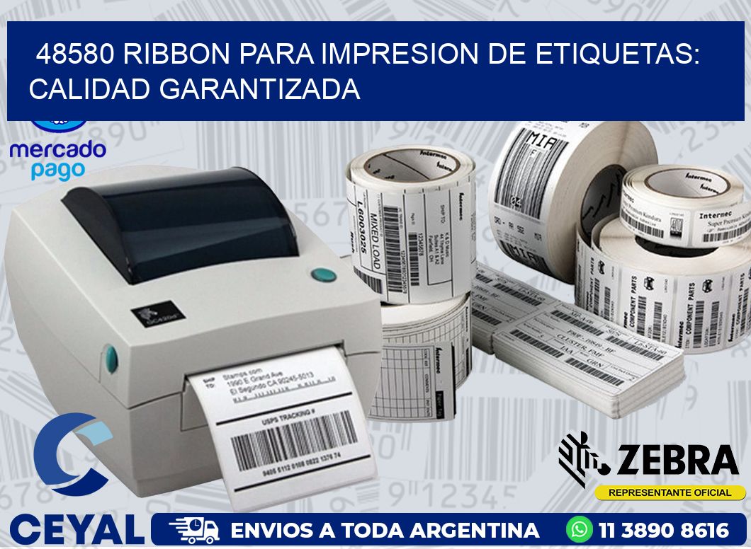 48580 RIBBON PARA IMPRESION DE ETIQUETAS: CALIDAD GARANTIZADA
