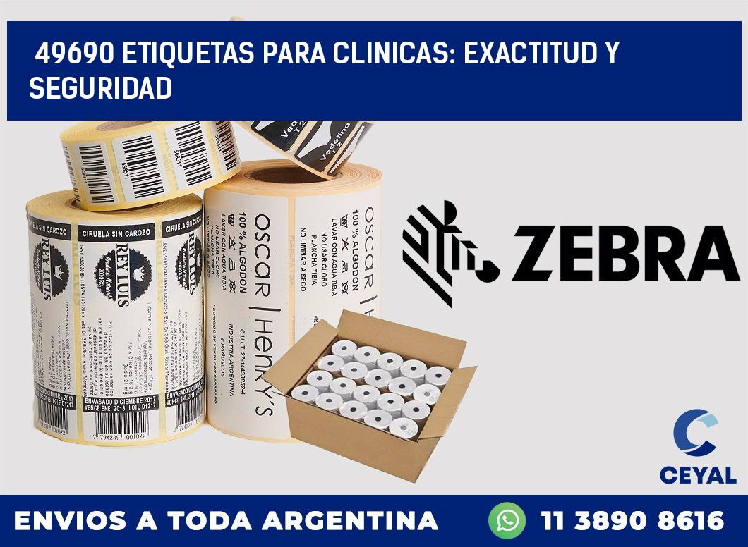 49690 ETIQUETAS PARA CLINICAS: EXACTITUD Y SEGURIDAD