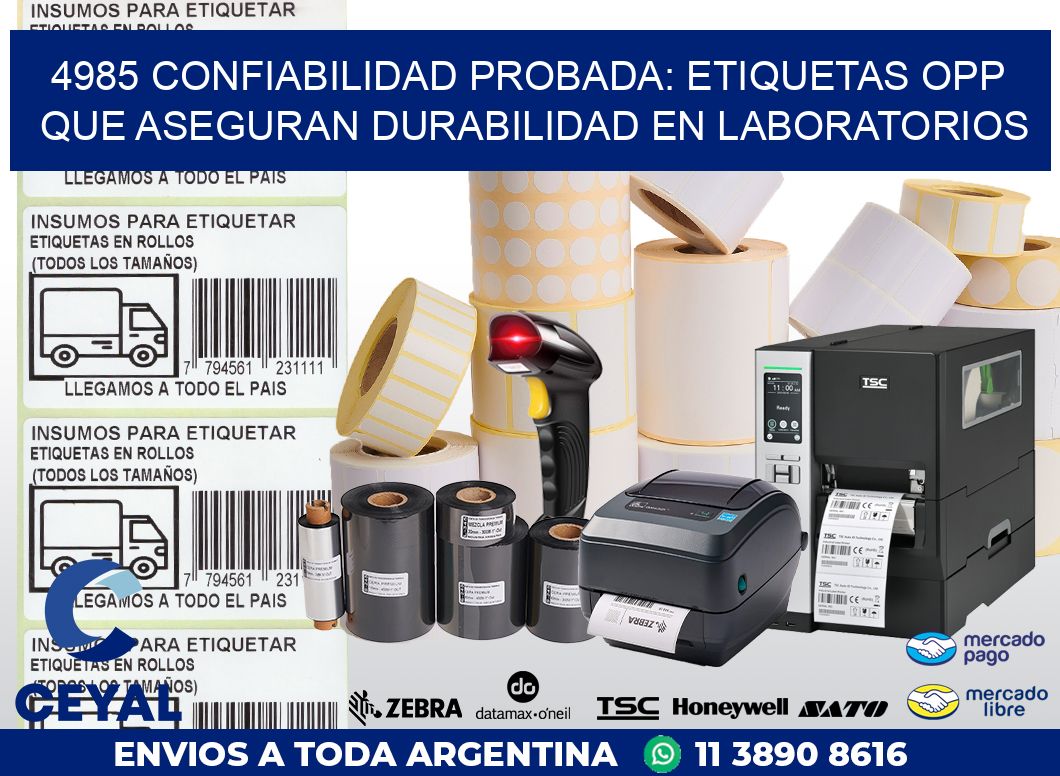 4985 CONFIABILIDAD PROBADA: ETIQUETAS OPP QUE ASEGURAN DURABILIDAD EN LABORATORIOS