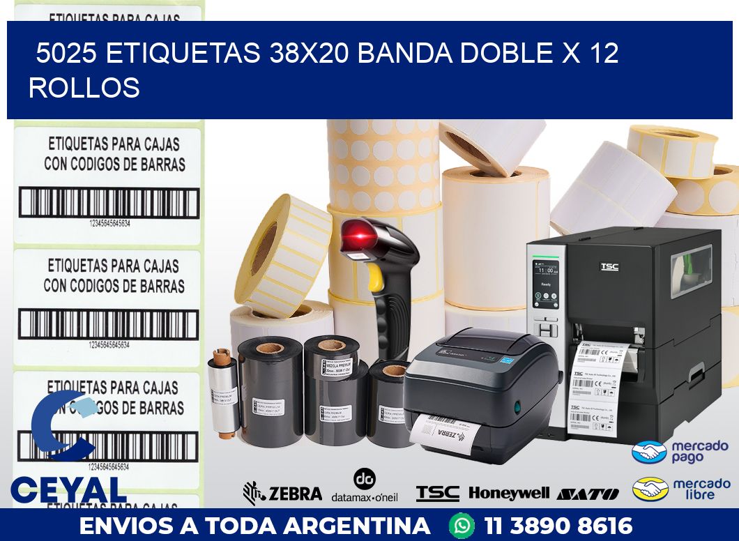 5025 ETIQUETAS 38X20 BANDA DOBLE X 12 ROLLOS