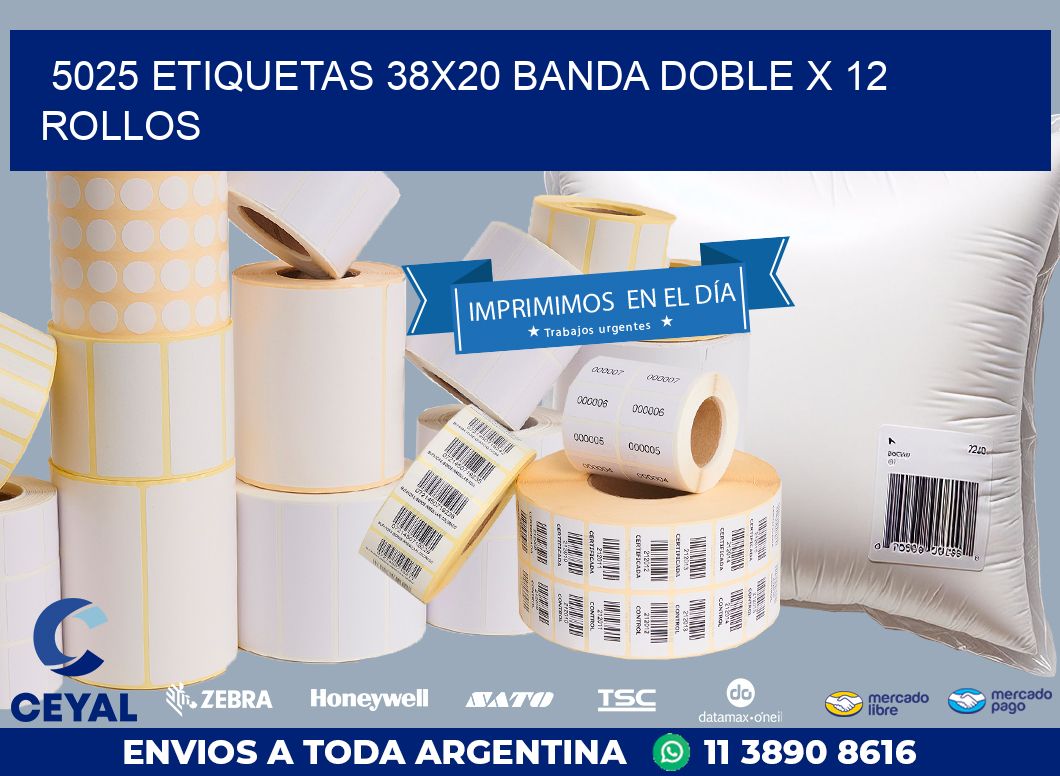 5025 ETIQUETAS 38X20 BANDA DOBLE X 12 ROLLOS