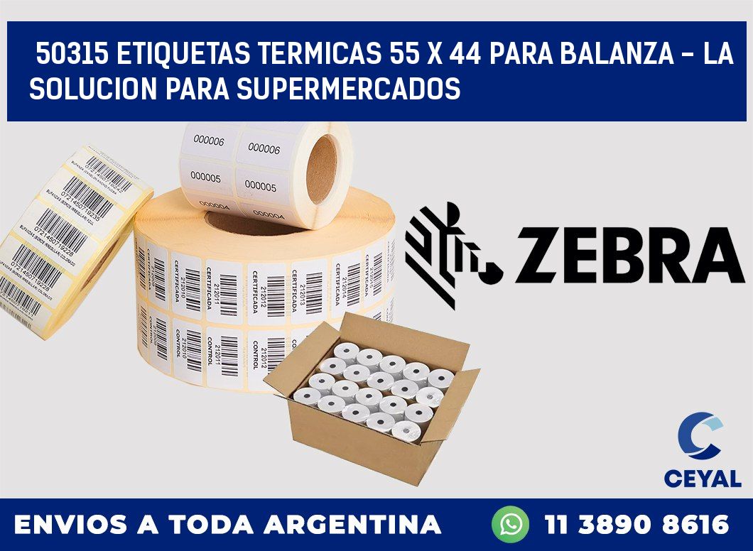 50315 ETIQUETAS TERMICAS 55 X 44 PARA BALANZA - LA SOLUCION PARA SUPERMERCADOS