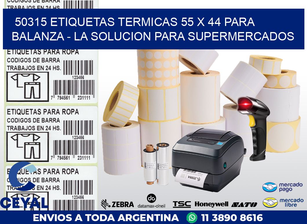 50315 ETIQUETAS TERMICAS 55 X 44 PARA BALANZA – LA SOLUCION PARA SUPERMERCADOS