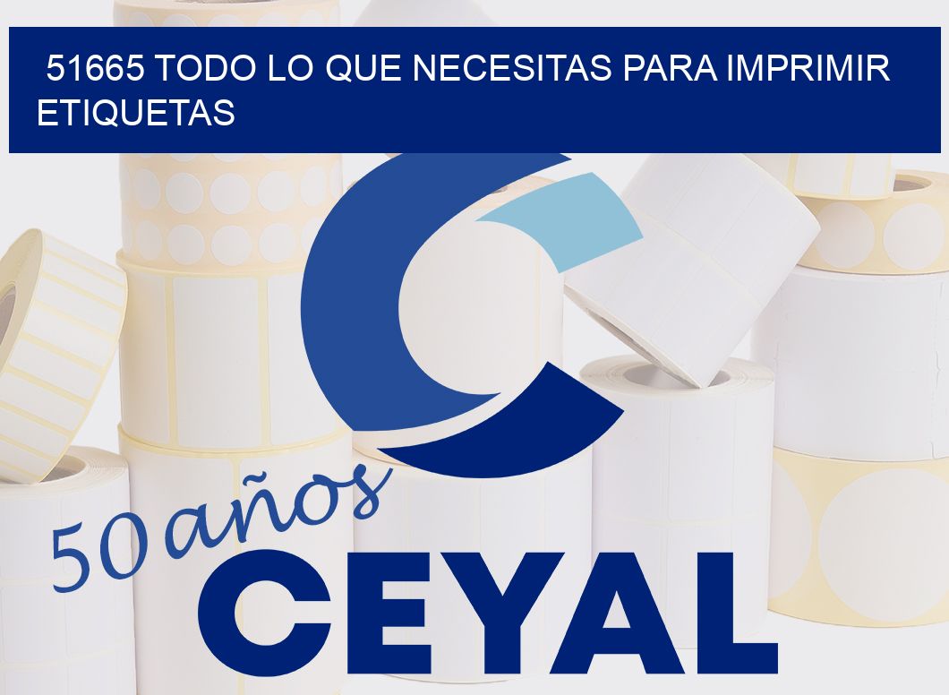 51665 TODO LO QUE NECESITAS PARA IMPRIMIR ETIQUETAS