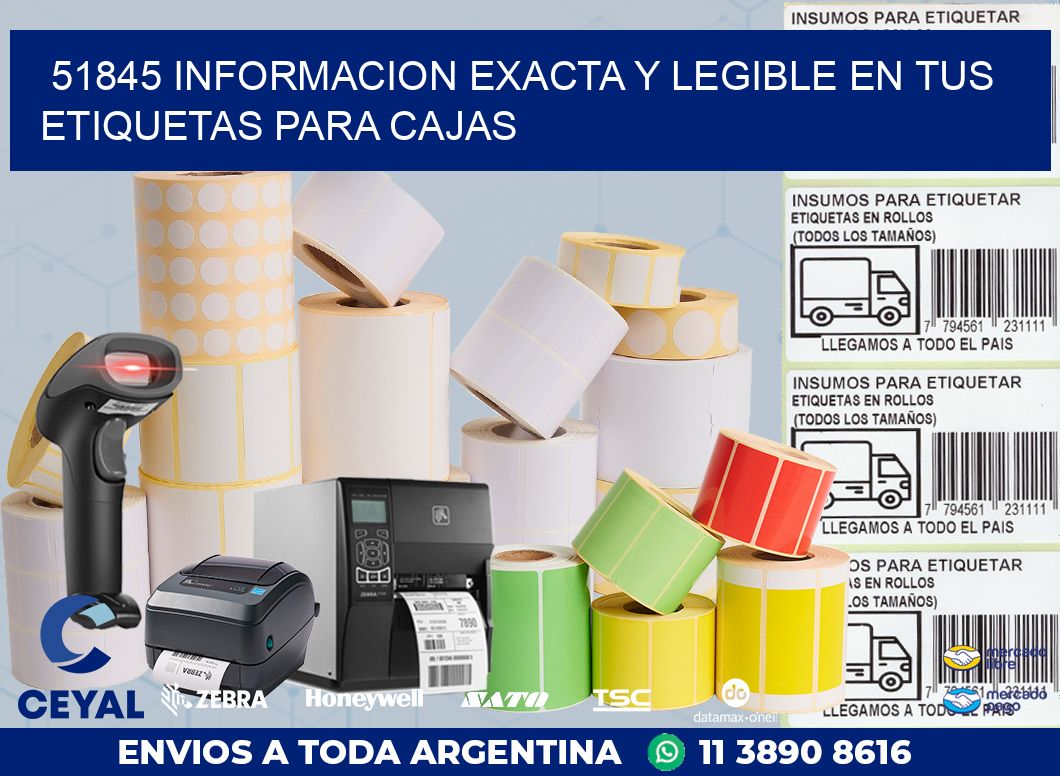 51845 INFORMACION EXACTA Y LEGIBLE EN TUS ETIQUETAS PARA CAJAS