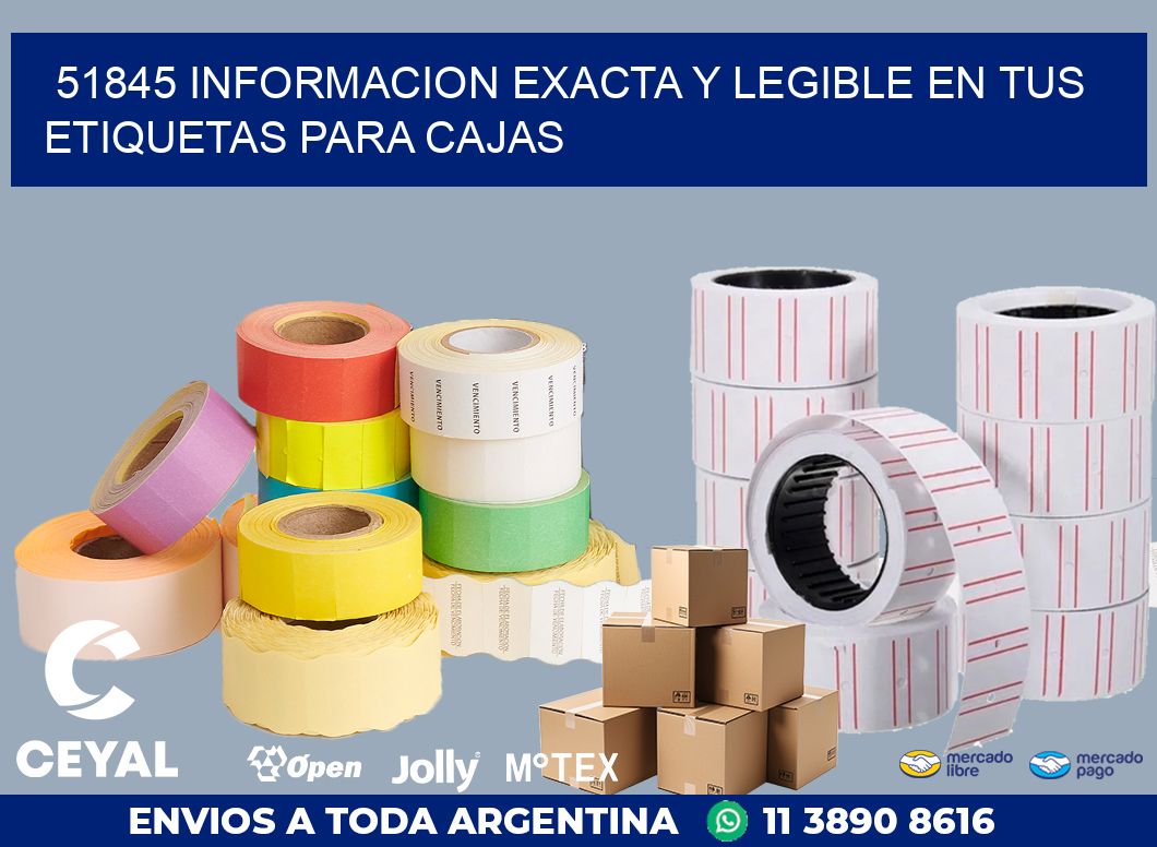 51845 INFORMACION EXACTA Y LEGIBLE EN TUS ETIQUETAS PARA CAJAS