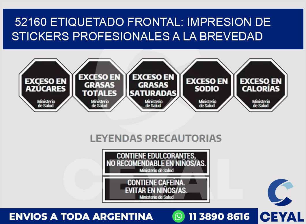 52160 ETIQUETADO FRONTAL: IMPRESION DE STICKERS PROFESIONALES A LA BREVEDAD