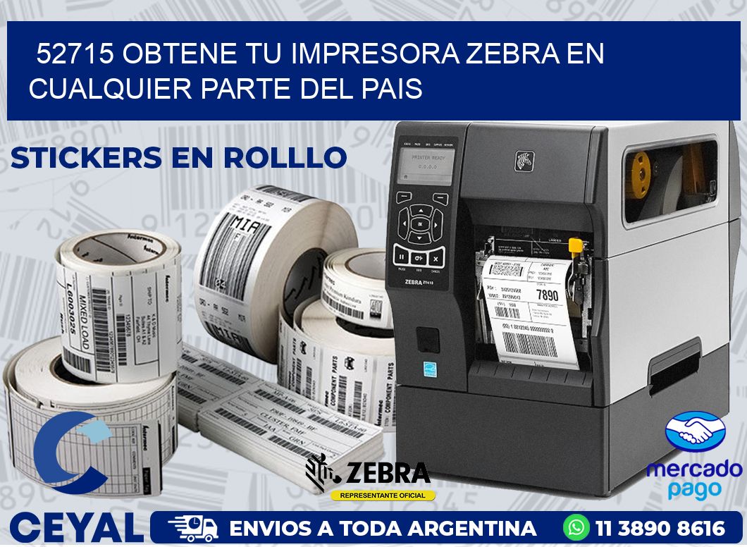 52715 OBTENE TU IMPRESORA ZEBRA EN CUALQUIER PARTE DEL PAIS