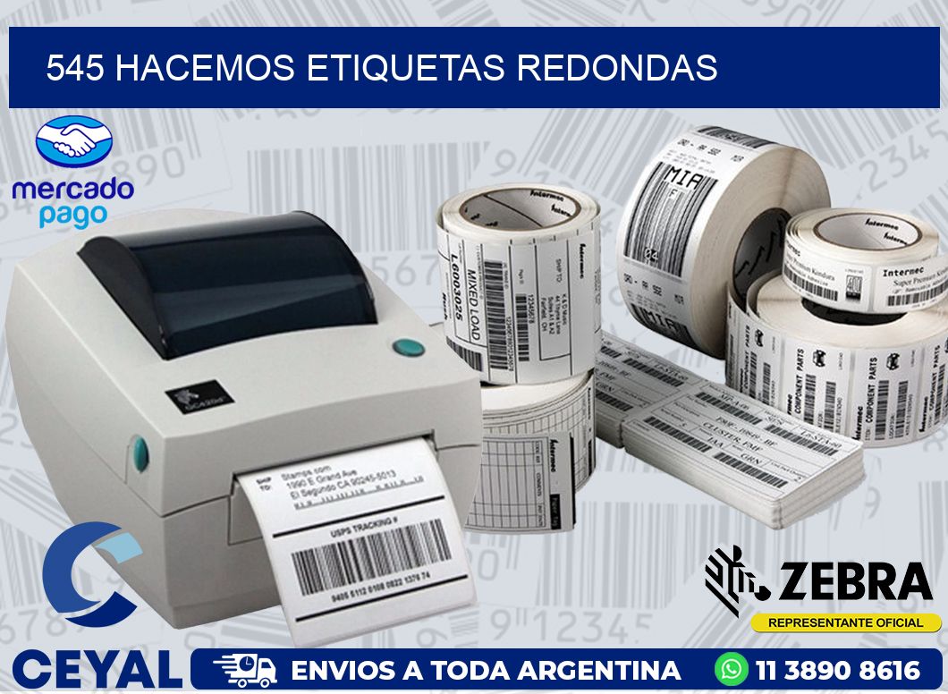 545 HACEMOS ETIQUETAS REDONDAS