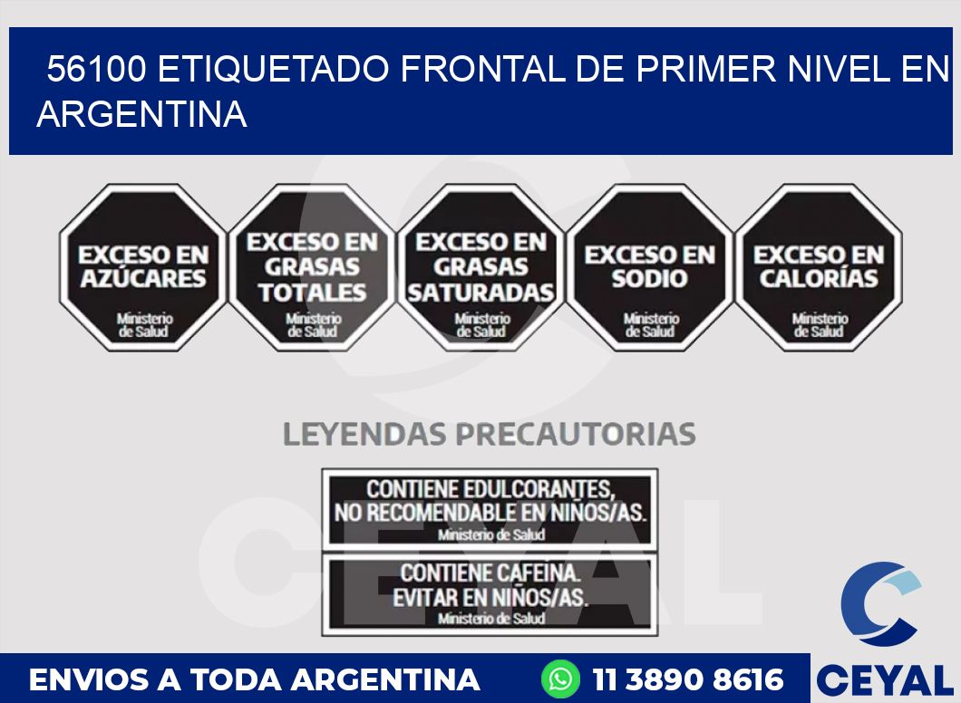 56100 ETIQUETADO FRONTAL DE PRIMER NIVEL EN ARGENTINA