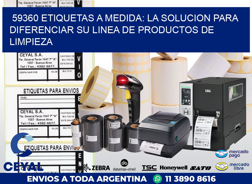 59360 ETIQUETAS A MEDIDA: LA SOLUCION PARA DIFERENCIAR SU LINEA DE PRODUCTOS DE LIMPIEZA