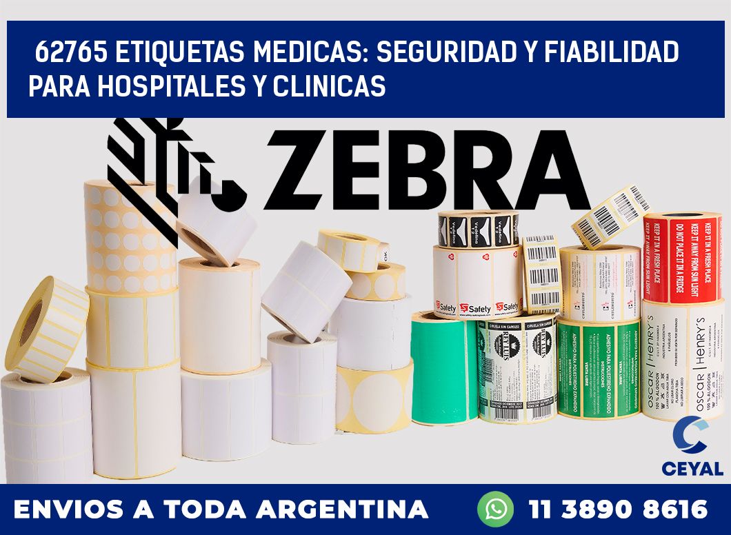 62765 ETIQUETAS MEDICAS: SEGURIDAD Y FIABILIDAD PARA HOSPITALES Y CLINICAS