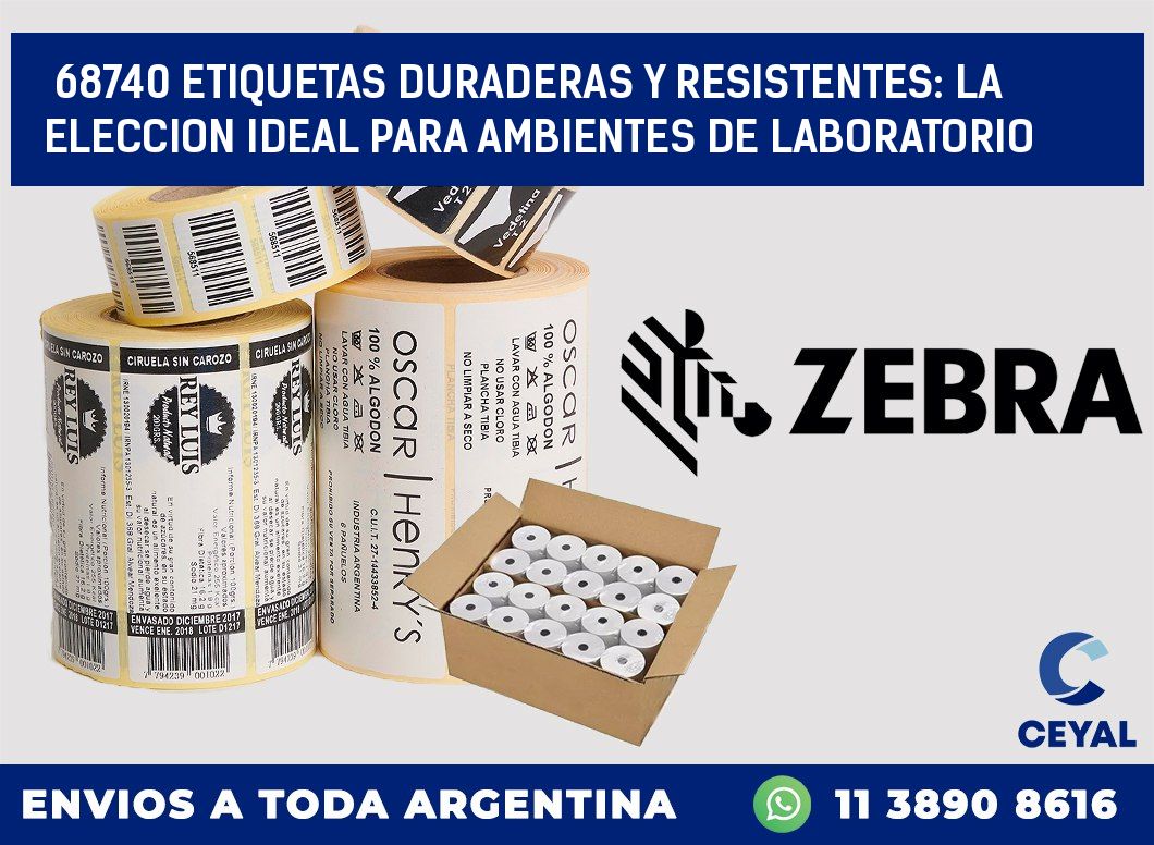 68740 ETIQUETAS DURADERAS Y RESISTENTES: LA ELECCION IDEAL PARA AMBIENTES DE LABORATORIO