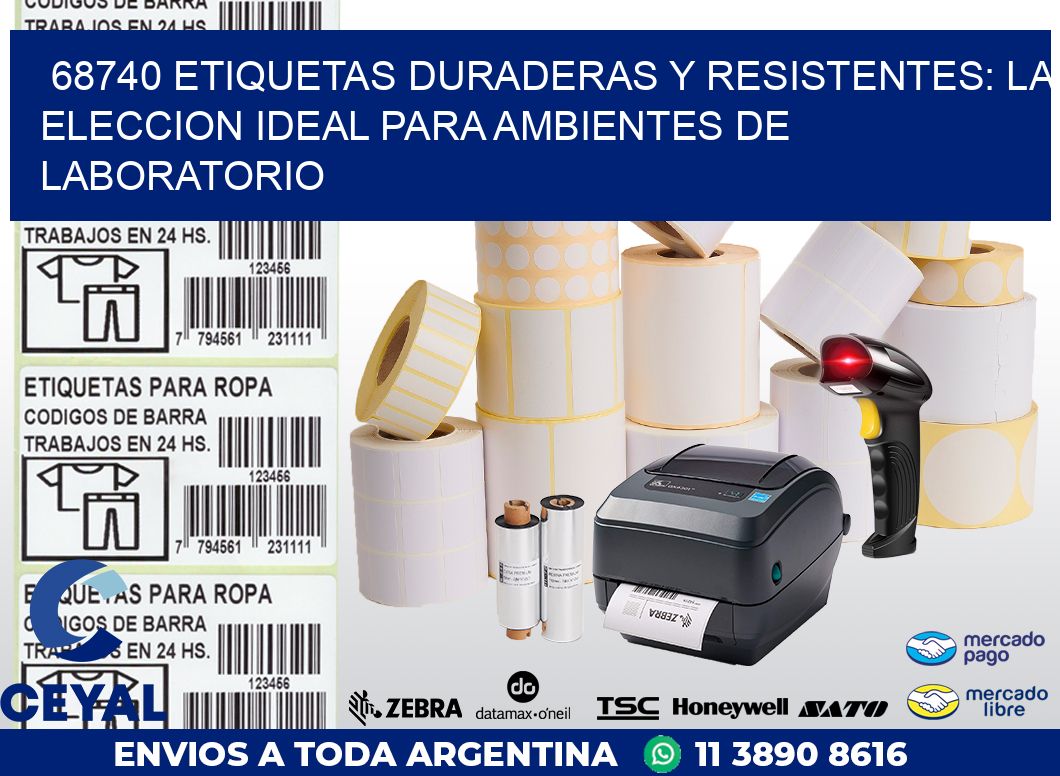 68740 ETIQUETAS DURADERAS Y RESISTENTES: LA ELECCION IDEAL PARA AMBIENTES DE LABORATORIO