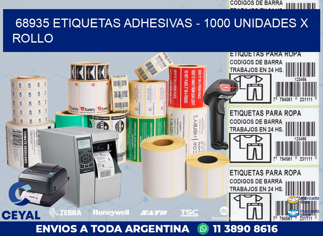 68935 ETIQUETAS ADHESIVAS - 1000 UNIDADES X ROLLO