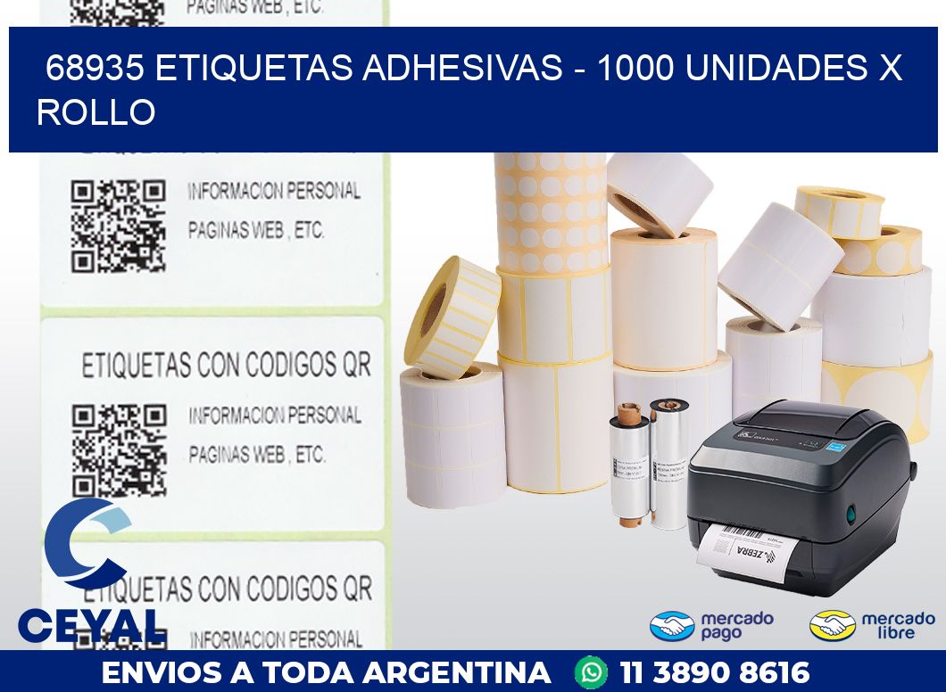 68935 ETIQUETAS ADHESIVAS - 1000 UNIDADES X ROLLO
