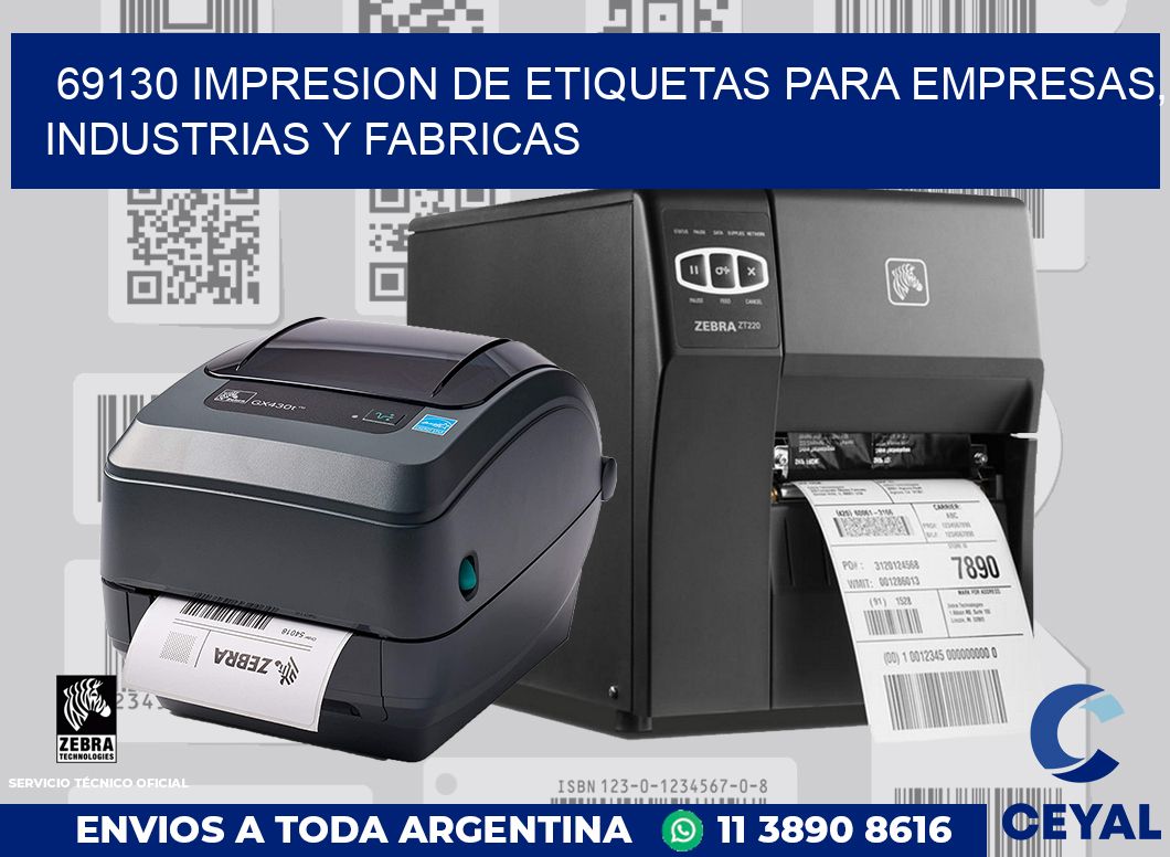 69130 IMPRESION DE ETIQUETAS PARA EMPRESAS, INDUSTRIAS Y FABRICAS