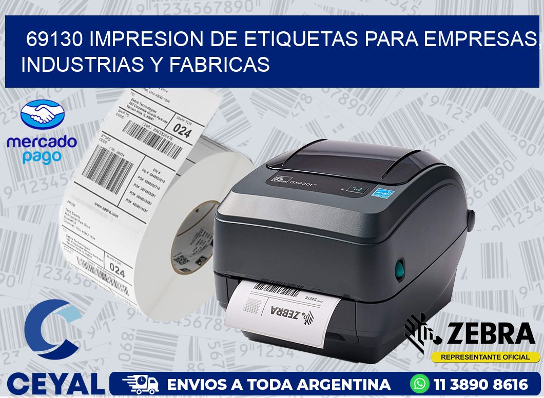 69130 IMPRESION DE ETIQUETAS PARA EMPRESAS, INDUSTRIAS Y FABRICAS
