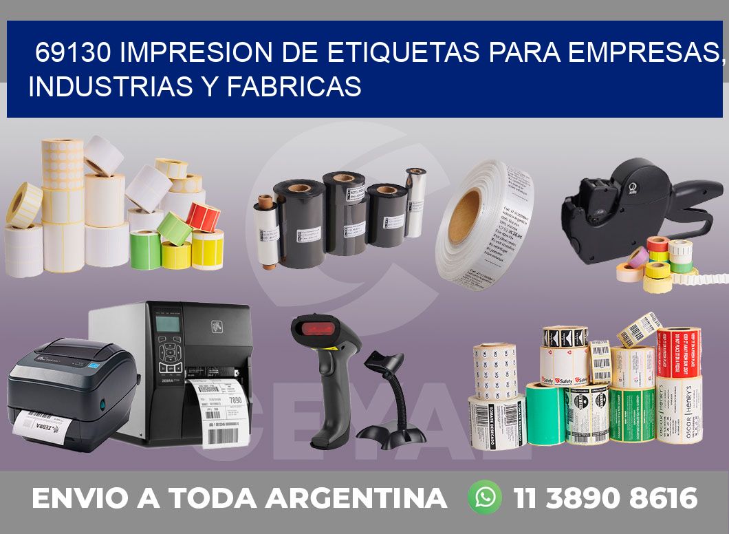 69130 IMPRESION DE ETIQUETAS PARA EMPRESAS, INDUSTRIAS Y FABRICAS