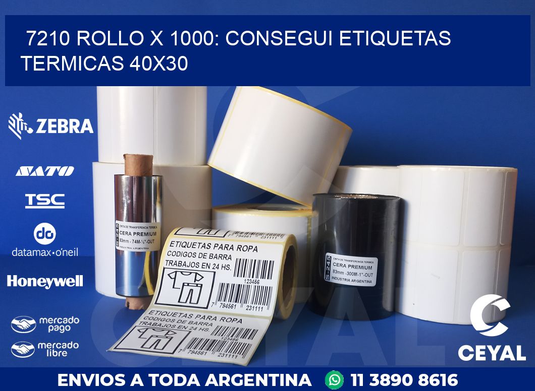 7210 ROLLO X 1000: CONSEGUI ETIQUETAS TERMICAS 40X30