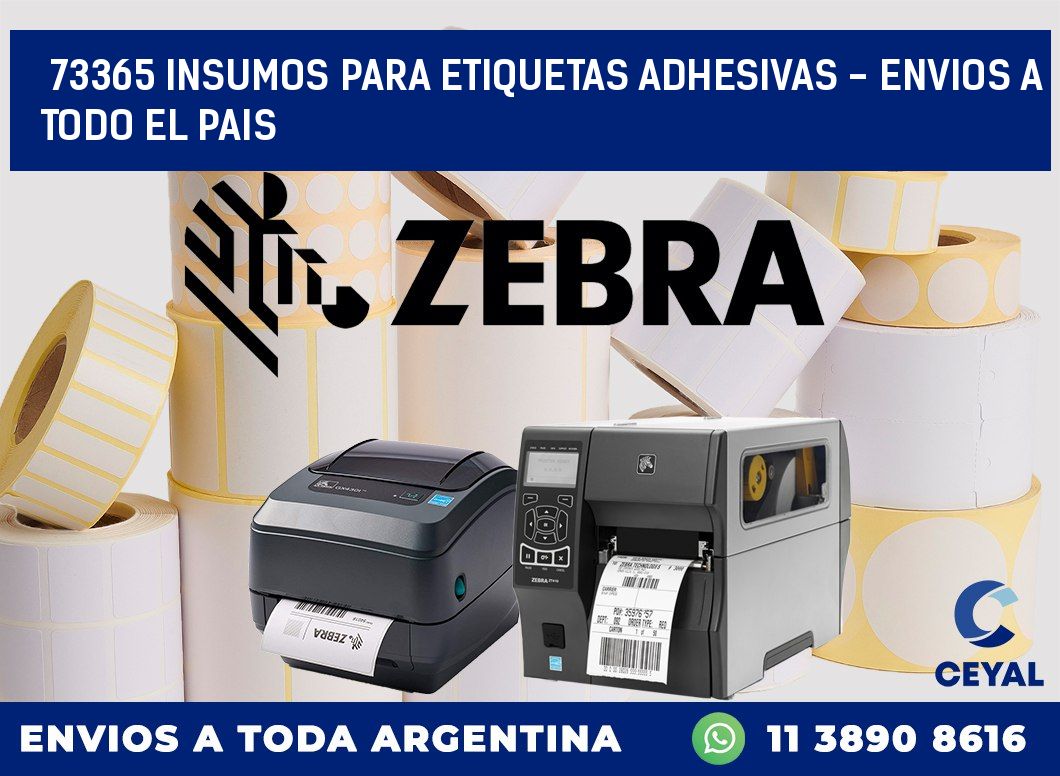 73365 INSUMOS PARA ETIQUETAS ADHESIVAS - ENVIOS A TODO EL PAIS