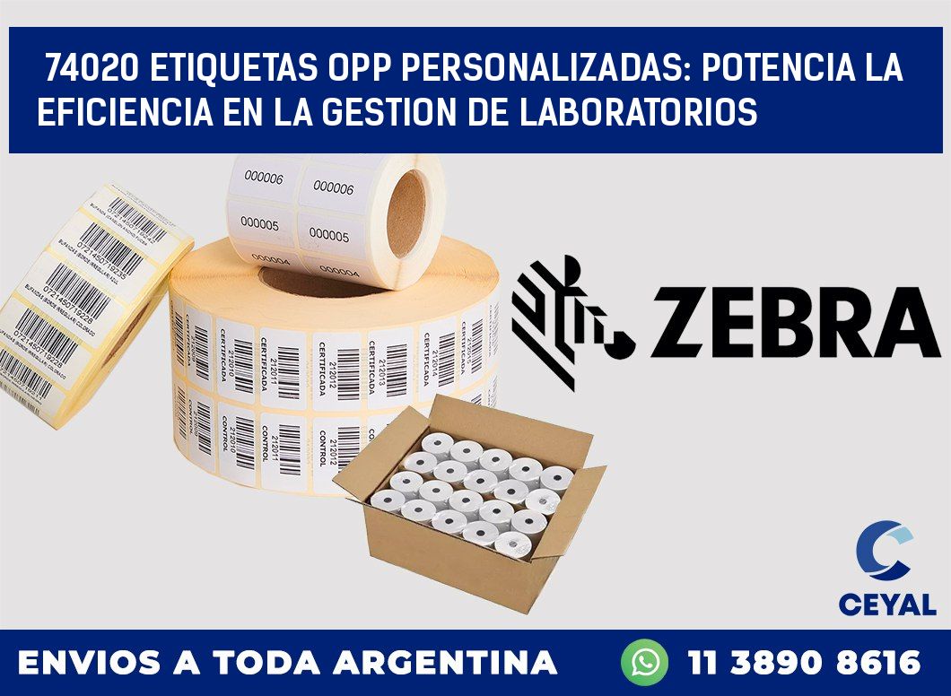 74020 ETIQUETAS OPP PERSONALIZADAS: POTENCIA LA EFICIENCIA EN LA GESTION DE LABORATORIOS
