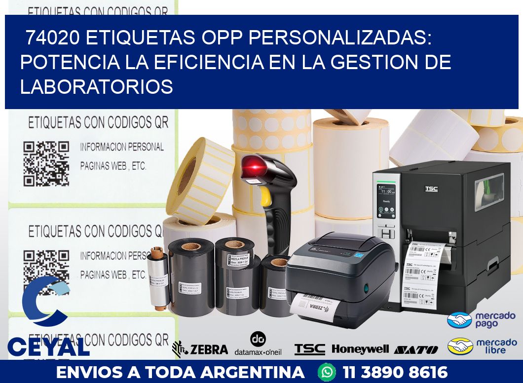 74020 ETIQUETAS OPP PERSONALIZADAS: POTENCIA LA EFICIENCIA EN LA GESTION DE LABORATORIOS
