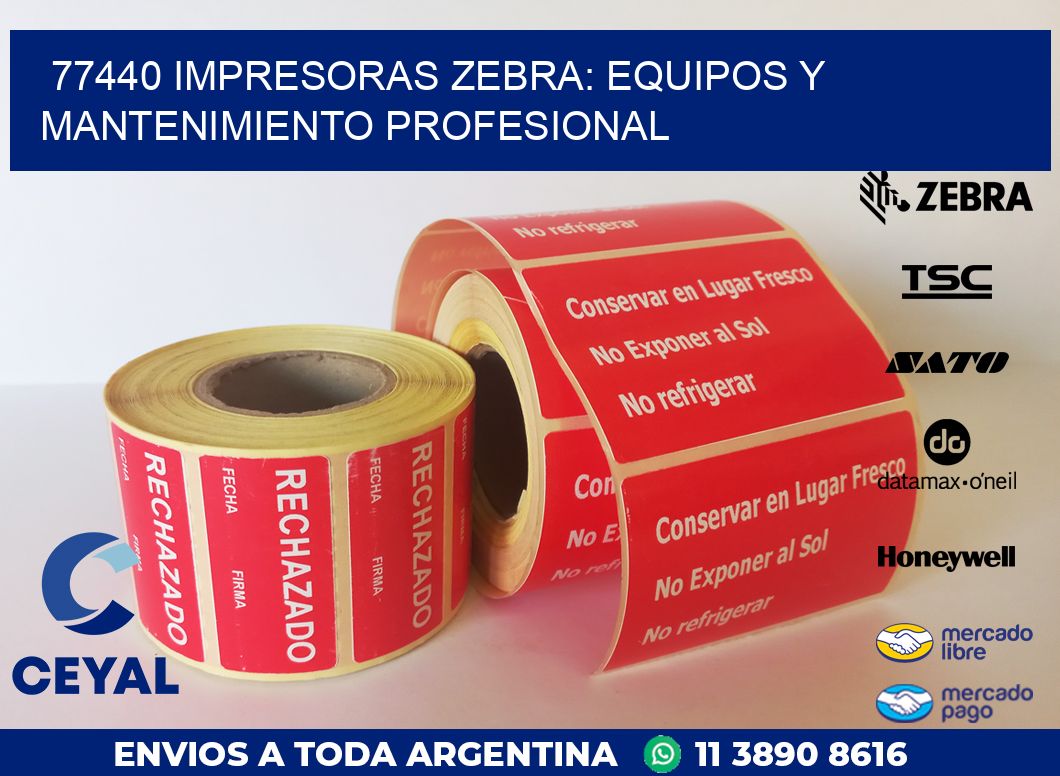 77440 IMPRESORAS ZEBRA: EQUIPOS Y MANTENIMIENTO PROFESIONAL