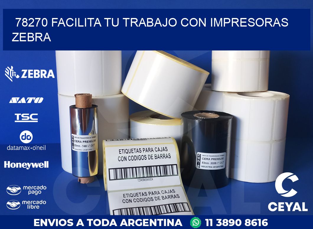 78270 FACILITA TU TRABAJO CON IMPRESORAS ZEBRA