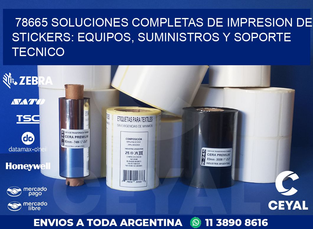 78665 SOLUCIONES COMPLETAS DE IMPRESION DE STICKERS: EQUIPOS, SUMINISTROS Y SOPORTE TECNICO