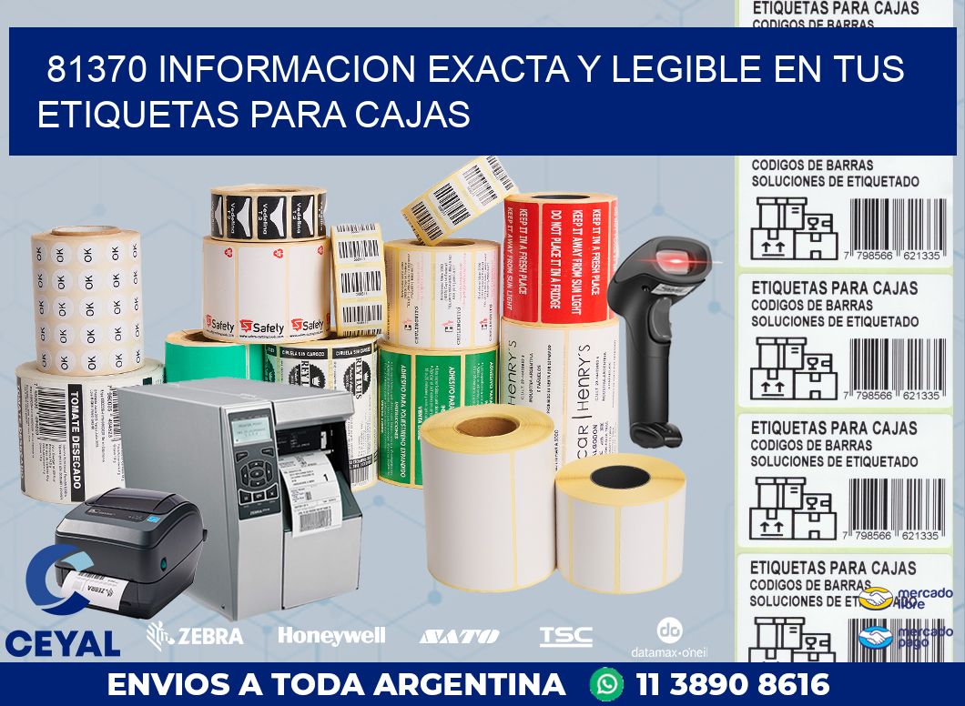 81370 INFORMACION EXACTA Y LEGIBLE EN TUS ETIQUETAS PARA CAJAS
