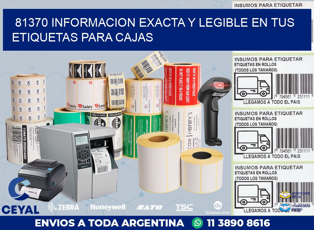 81370 INFORMACION EXACTA Y LEGIBLE EN TUS ETIQUETAS PARA CAJAS