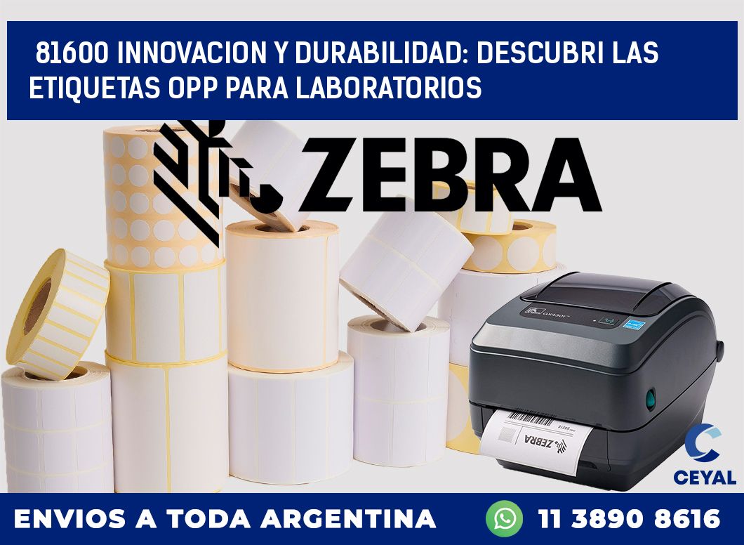 81600 INNOVACION Y DURABILIDAD: DESCUBRI LAS ETIQUETAS OPP PARA LABORATORIOS