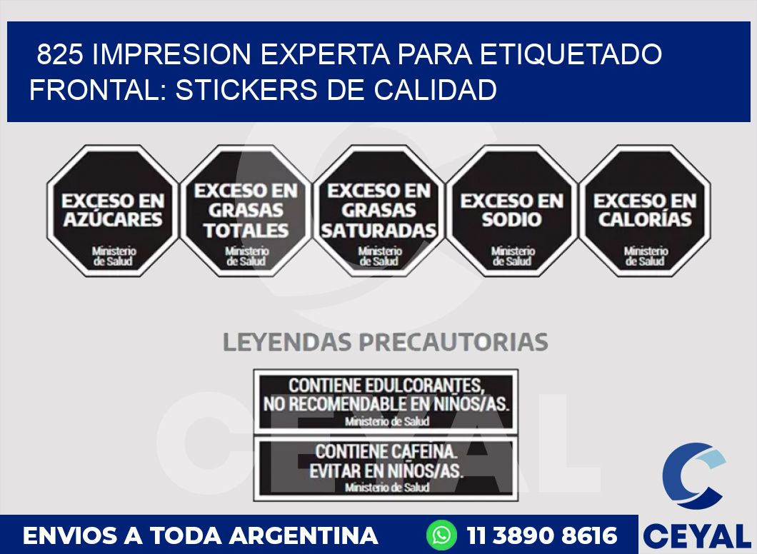 825 IMPRESION EXPERTA PARA ETIQUETADO FRONTAL: STICKERS DE CALIDAD