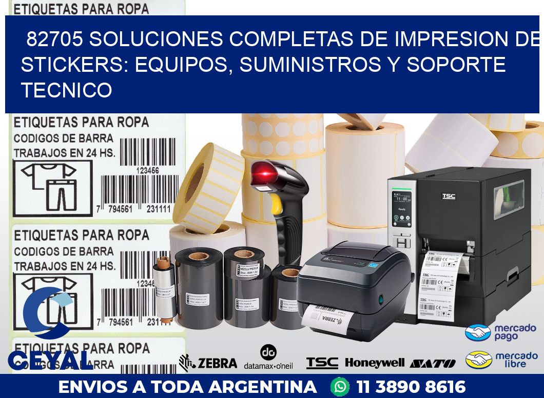 82705 SOLUCIONES COMPLETAS DE IMPRESION DE STICKERS: EQUIPOS, SUMINISTROS Y SOPORTE TECNICO